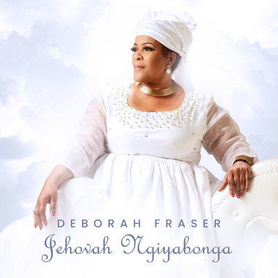 アルバム/Jehovah Ngiyabonga/Deborah Fraser