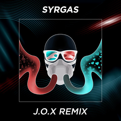 SYRGAS (Till Anna) (J.O.X Remix)/LBSB／J.O.X