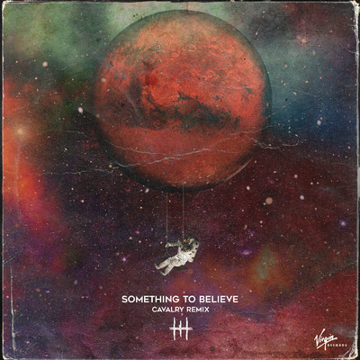 シングル/Something To Believe (Cavalry Remix)/The Man Who