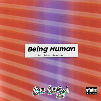 シングル/Being Human (Explicit) (Bad Robot Session)/Chaz Cardigan