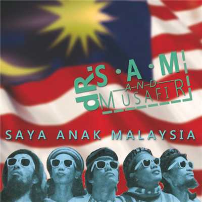 Saya Anak Malaysia/dR Sam／Musafir