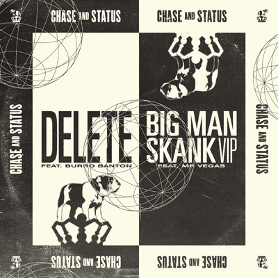 Delete ／ Big Man Skank (VIP)/Chase & Status