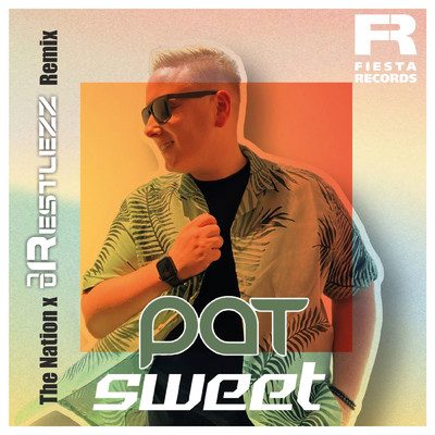 シングル/Sweet (The Nation x DJ Restlezz Remix Extended)/Pat