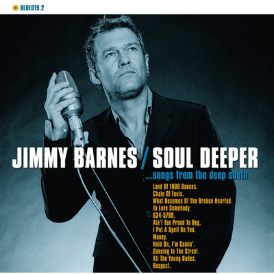 Soul Deeper...Songs from the Deep South/ジミー・バーンズ