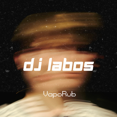 シングル/VapoRub/Dj Labos