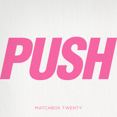 アルバム/Push/Matchbox Twenty