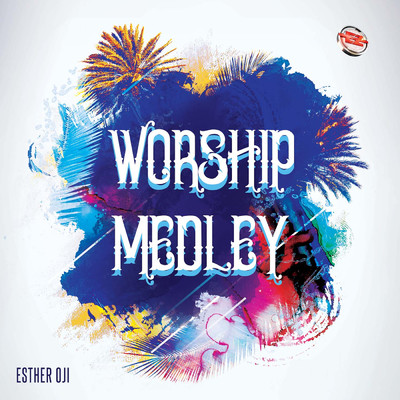 Worship Medley/Esther Oji
