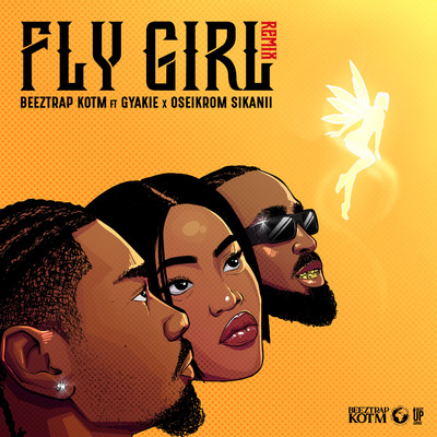 Fly Girl (feat. Gyakie & Oseikrom Sikanii) [Remix]/Beeztrap KOTM