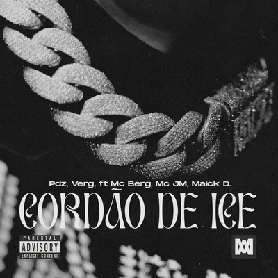 Cordao de Ice (feat. MC Berg, MC JM, Maick D.)/Pdz