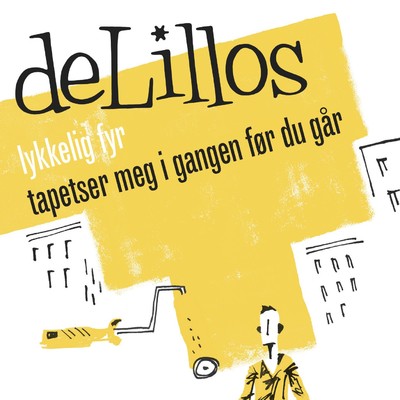 アルバム/Lykkelig fyr ／ Tapetser meg i gangen for du gar/deLillos