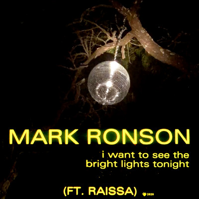 I Want to See the Bright Lights Tonight/Mark Ronson／Raissa