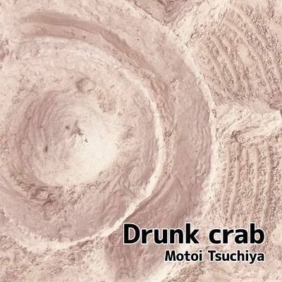 Drunk crab/土屋 基