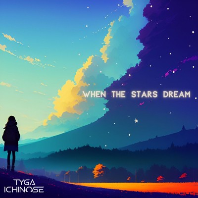 シングル/When the stars dream/Tyga Ichinose