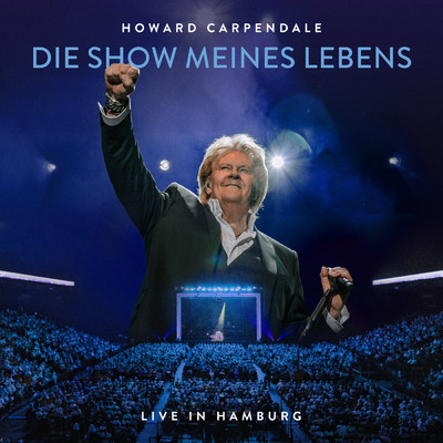 アルバム/Die Show meines Lebens (Live in Hamburg)/Howard Carpendale