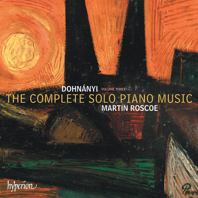 Dohnanyi: The Complete Solo Piano Music, Vol. 3/マーティン・ロスコー