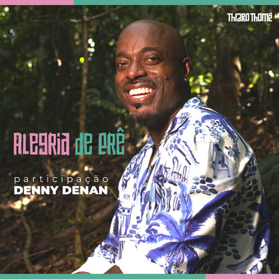 シングル/Alegria De Ere (featuring Denny Denan)/Thiago Thome