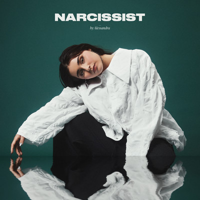 Narcissist/Alessandra