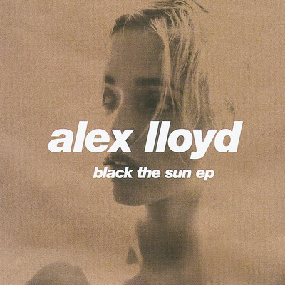 アルバム/Black The Sun - EP/アレックス・ロイド