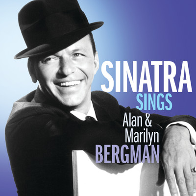 アルバム/Sinatra Sings Alan & Marilyn Bergman/Frank Sinatra