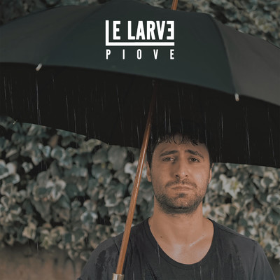 シングル/Piove/Le Larve