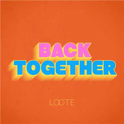 シングル/Back Together/Loote