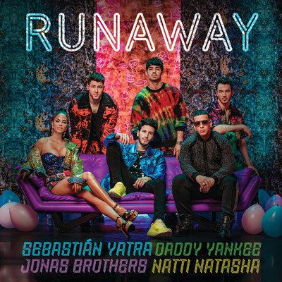 Runaway (featuring Jonas Brothers)/セバスチャン・ヤトラ／ダディー・ヤンキー／ナティ・ナターシャ