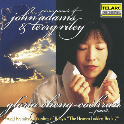 Piano Music of John Adams & Terry Riley/Gloria Cheng