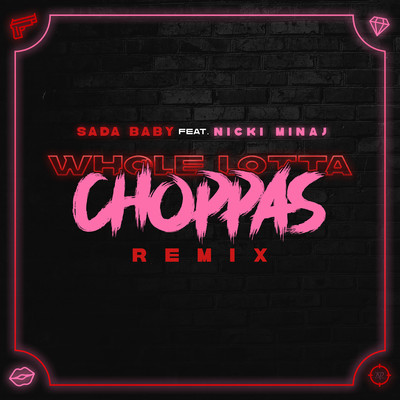 Whole Lotta Choppas (Remix) [feat. Nicki Minaj]/Sada Baby