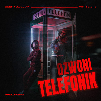 シングル/Dzwoni telefonik/Dobry Dzieciak, White 2115, Wowo