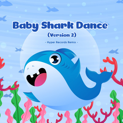 シングル/Baby Shark Dance (Version 2 - Hyper Records Remix)/LalaTv