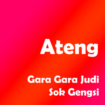 シングル/Sok Gengsi/Ateng