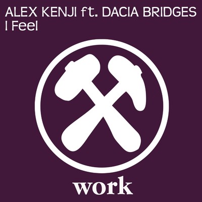 シングル/I Feel (feat. Dacia Bridges)/Alex Kenji