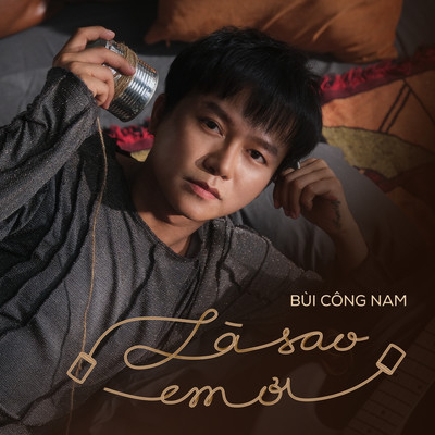 シングル/La sao em oi/Bui Cong Nam