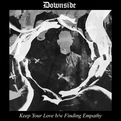 Keep Your Love b／w Finding Empathy/Downside