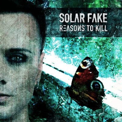 アルバム/Reasons to Kill/Solar Fake