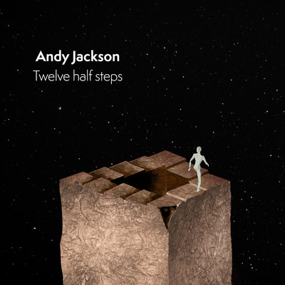 Twelve Half Steps/Andy Jackson