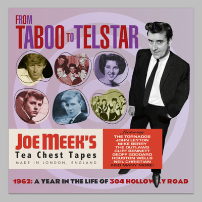 アルバム/From Taboo To Telstar: 1962 A Year In The Life Of 304 Holloway Road (Joe Meek's Tea Chest Tapes)/Various Artists