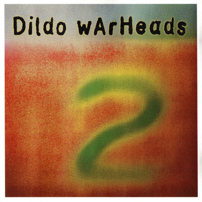 Don't Drive Away/Dildo Warheads