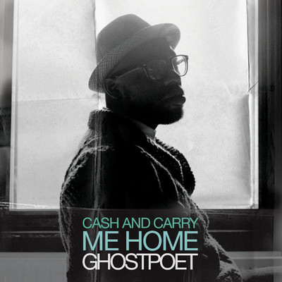 シングル/Cash and Carry Me Home (Alex Patchwork Remix)/Ghostpoet