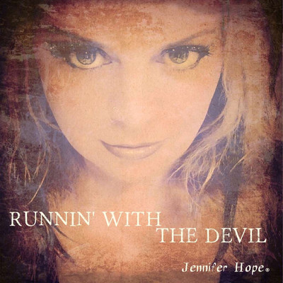 Runnin' With the Devil/Jennifer Hope