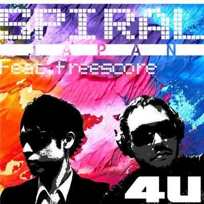 4U (Feat.freescore)/SPIRAL JAPAN