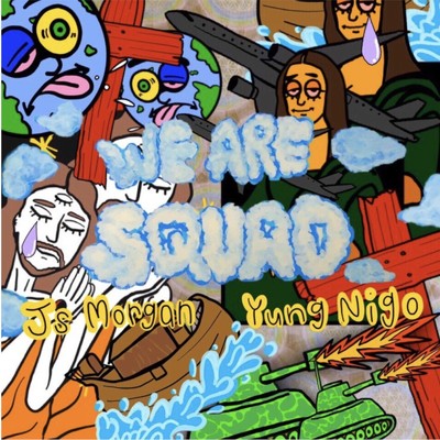 We are squad (feat. YUNG NIGO)/Js Morgan