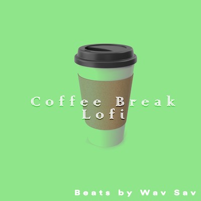 アルバム/Coffee Break LoFi Hiphop Instrumentals, vol 4/Beats by Wav Sav