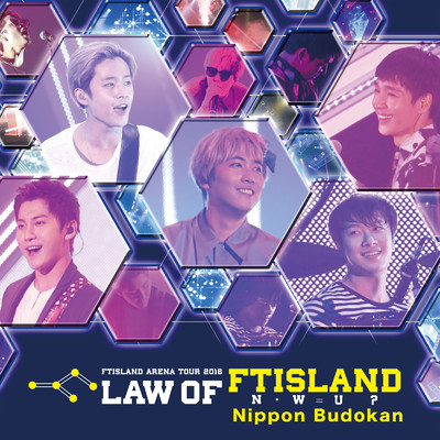 アルバム/Live-2016 Arena Tour -Law of FTISLAND N.W.U-@ Nihon Budokan/FTISLAND