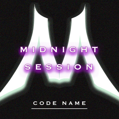 MIDNIGHT SESSION/CODE NAME