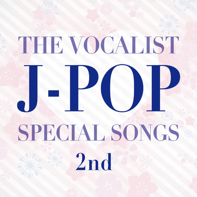 アルバム/THE VOCALIST J-POP SPECIAL SONGS -2nd- (DJ MIX)/DJ LogicLoop