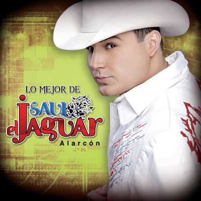 アルバム/Lo Mejor De/Saul El Jaguar Alarcon