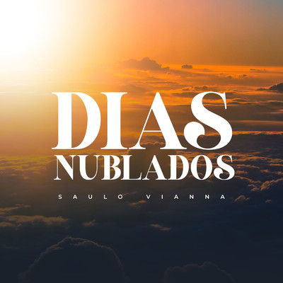 シングル/Dias Nublados/Saulo Vianna