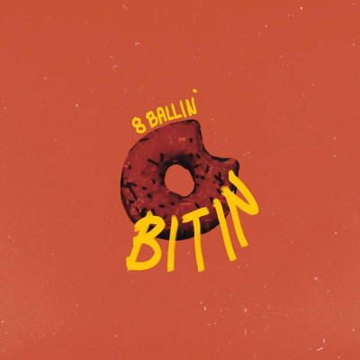 Bitin (Explicit) (featuring Ya'akov, Supboi K, R！S, EGO)/8 Ballin'