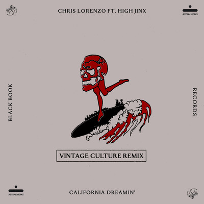 California Dreamin' (featuring High Jinx／Vintage Culture Remix)/Chris Lorenzo／Vintage Culture